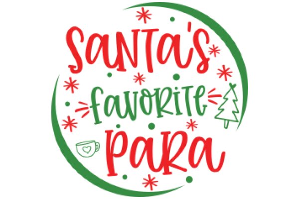 Santa's Favorite Para: A Festive Holiday Greeting