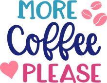 More Coffee, Please: A Heartfelt Plea for a Caffeine Fix