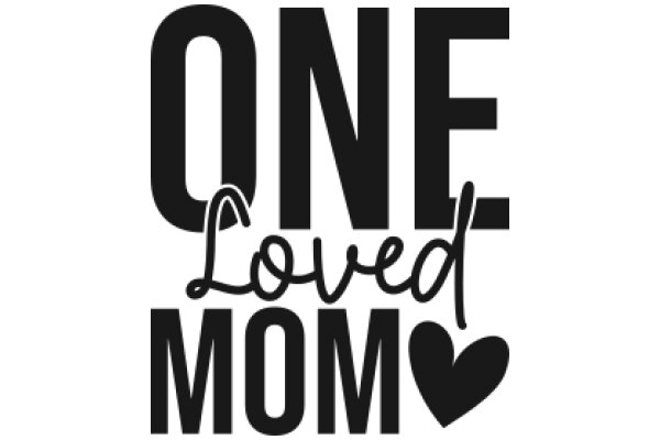 One Loved Mom: A Heartfelt Tribute