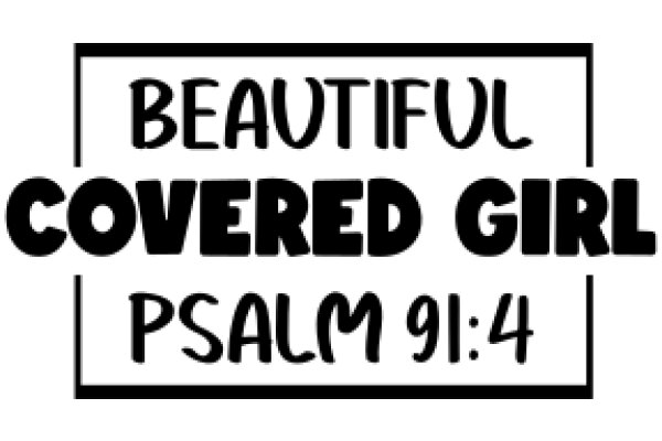 Beautiful Covered Girl Bible Verse 91:4