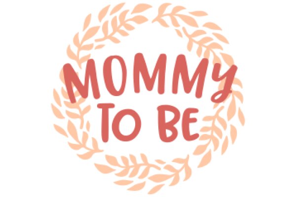 Mommy to Be: A Celebration of Pregnancy and the Journey Ahead