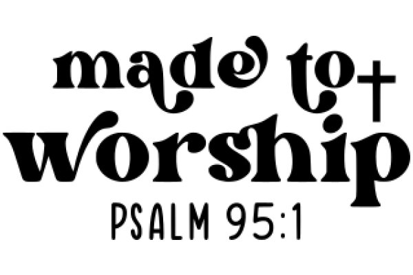 Made to Worship: Psalm 95:1