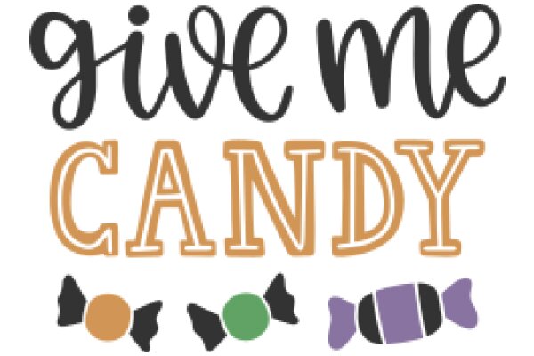 Give Me Candy: A Visual Guide to Sweet Treats