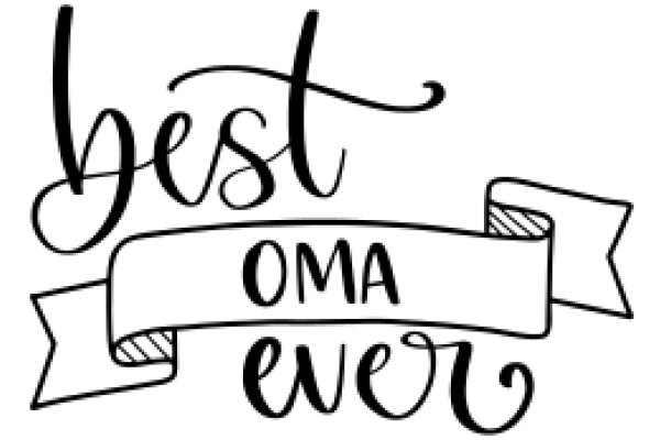 Best Oma Ever: A Celebration of Excellence