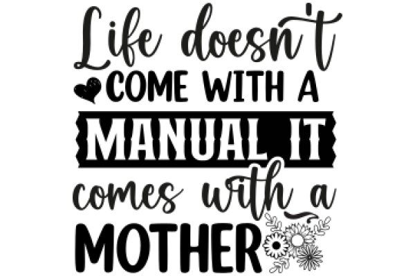 A Mother's Love: The Ultimate Guide to Life and Manual