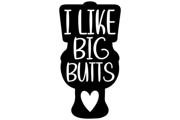 A Playful Affirmation: I Like Big Butts