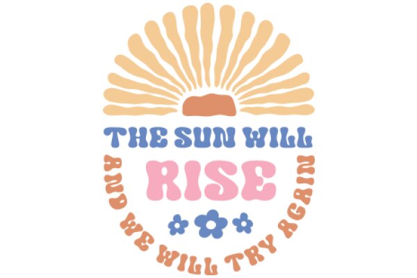 The Sun Will Rise Again: A Message of Hope and Resilience