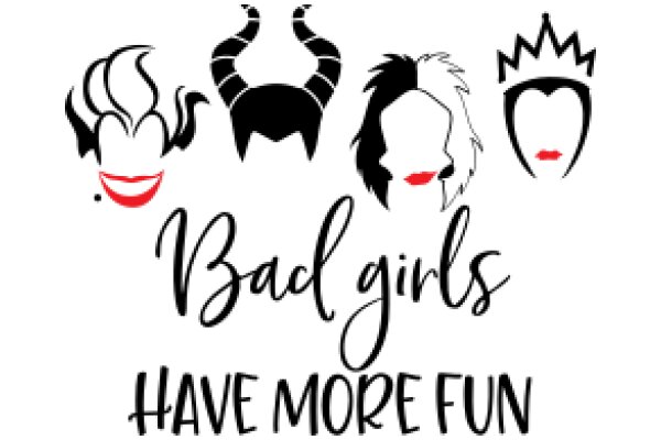 Bad Girls: Have More Fun