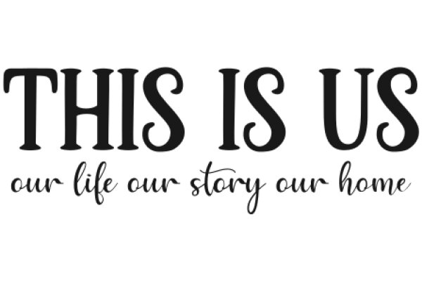 This Is Us: Our Life, Our Story, Our Home