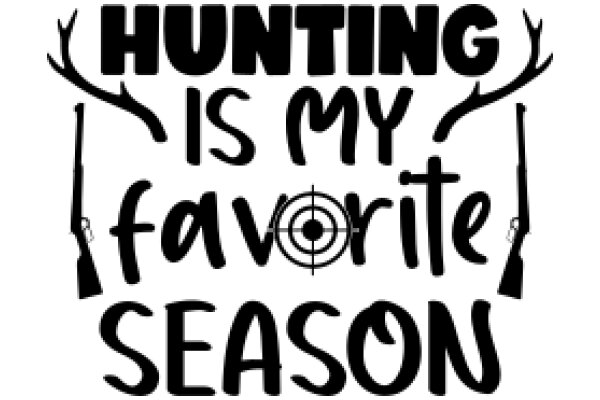 Hunting Season: A Favorite Pastime