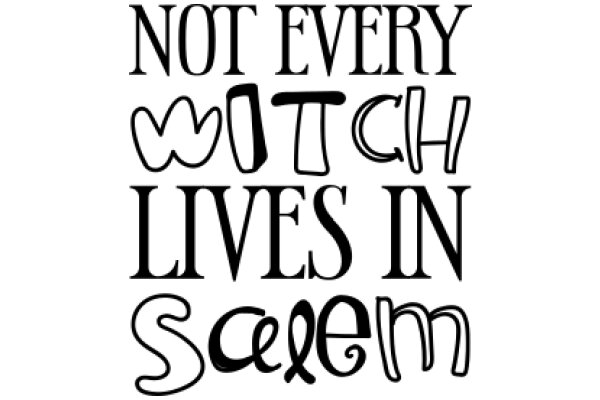 Not Every Witch Lives in Scelmn